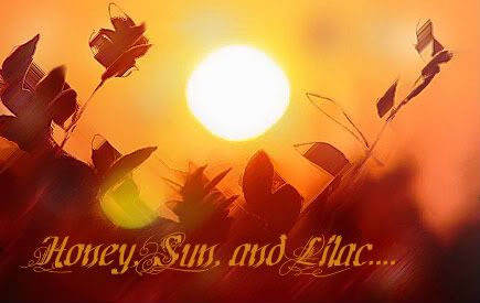 Honey, Sun, and Lilac